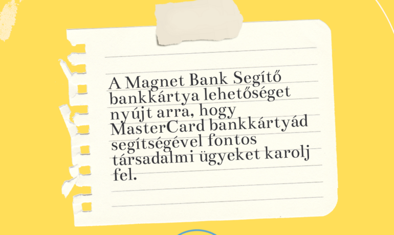 Köszönjük a támogatást a Magnet Bank ügyfeleinek!